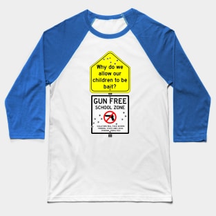 Gun Free School Zones Baseball T-Shirt